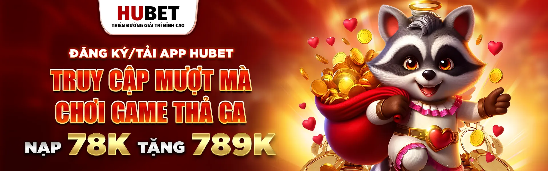 ĐĂNG KÝ TẢI APP HUBET TRUY CẬP MƯỢT MÀ CHƠI GAME THẢ GA