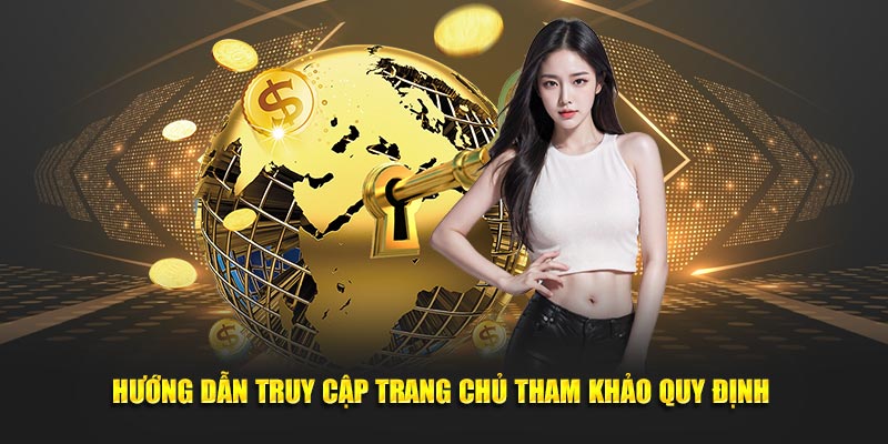 Hướng dẫn truy cập trang chủ tham khảo quy định